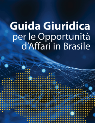 Guida Giuridica per le Opportunitá d'Affari in Brasile